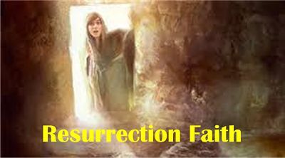Resurrection Faith - GoodGrief.info
